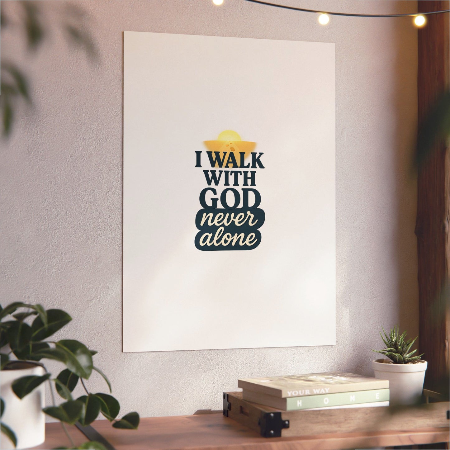 I Walk With God – Wall Art