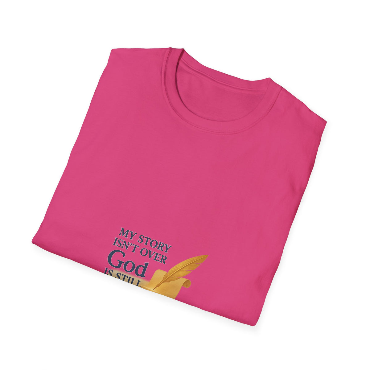 Inspirational Unisex T-Shirt, My Story Isn’t Over, God is Still Writing, Faith-Based Apparel, Christian Gift, Motivational Tee