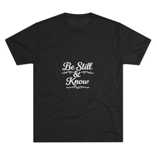 Be Still & Know Tshirt — Inspirational Christian Graphic T‑Shirt