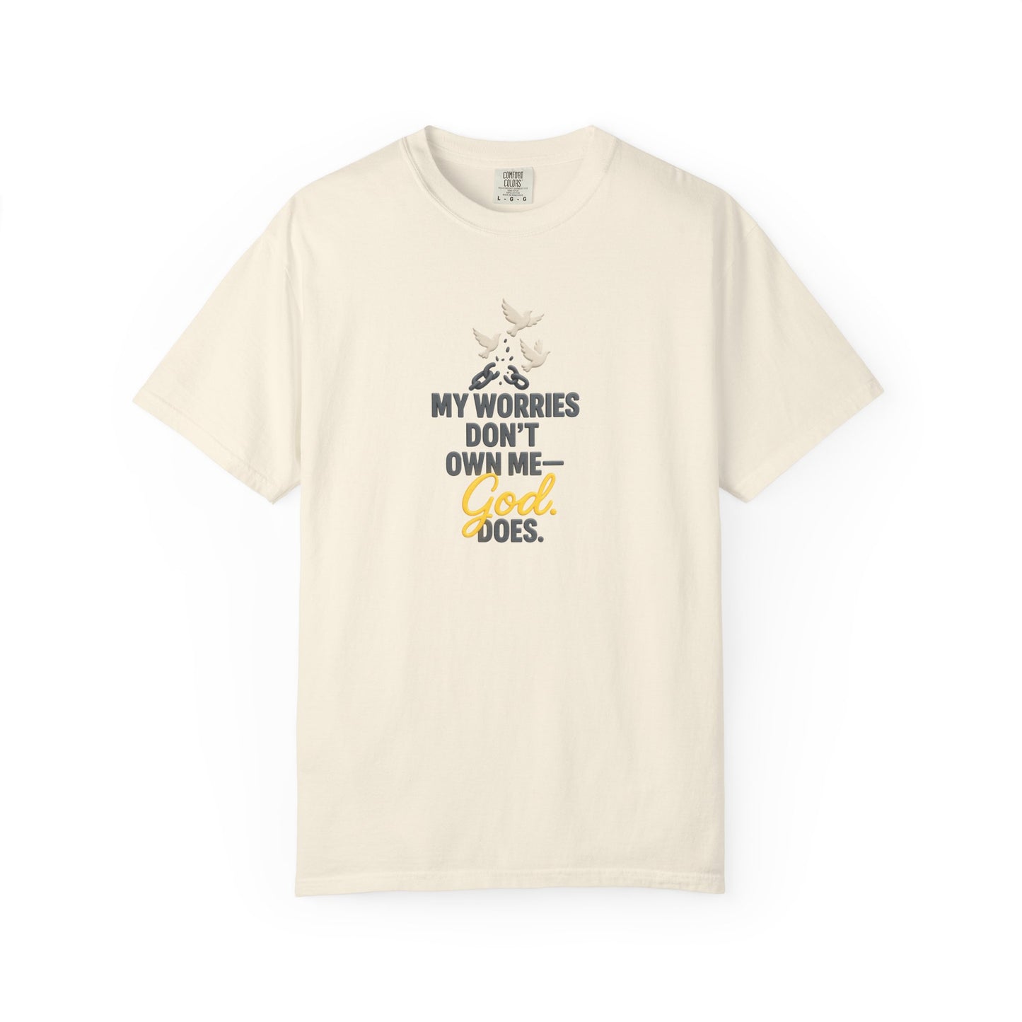 My Worries Don’t Own Me T-Shirt – Inspirational Unisex Faith Tee for Comfort, Confidence & Everyday Wear