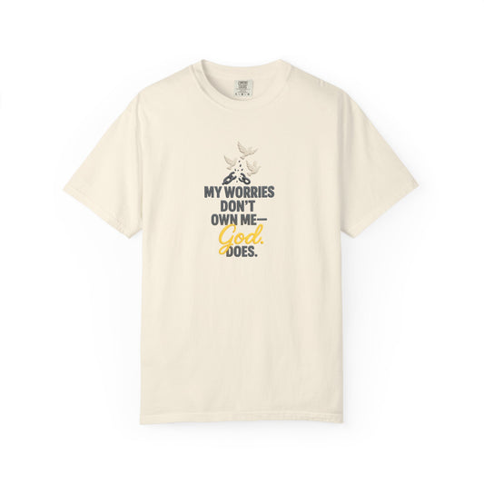 My Worries Don’t Own Me T-Shirt – Inspirational Unisex Faith Tee for Comfort, Confidence & Everyday Wear