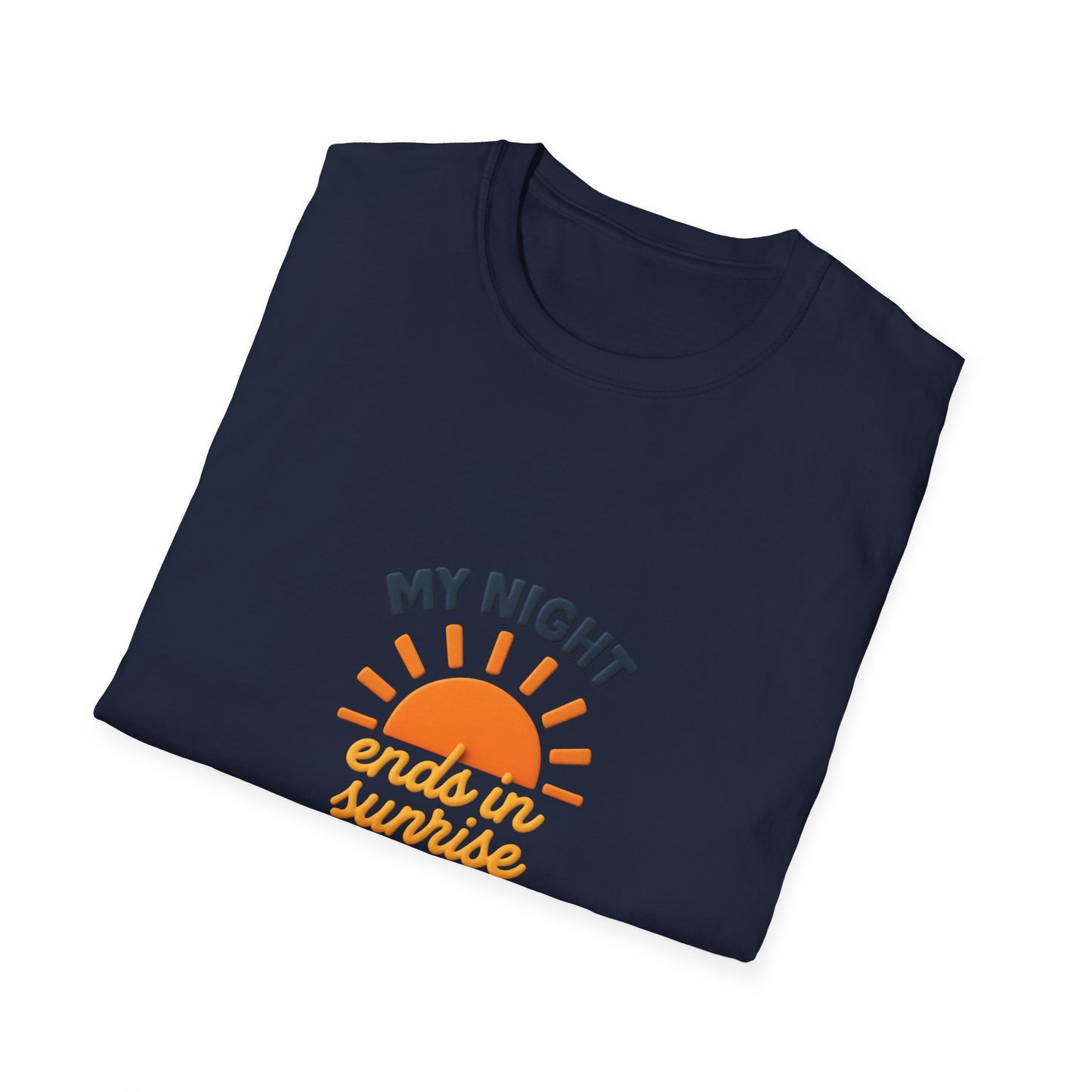 My Night Ends in Sunrise T-Shirt – Inspirational Unisex Softstyle® Tee for Hope, Comfort & Everyday Wear