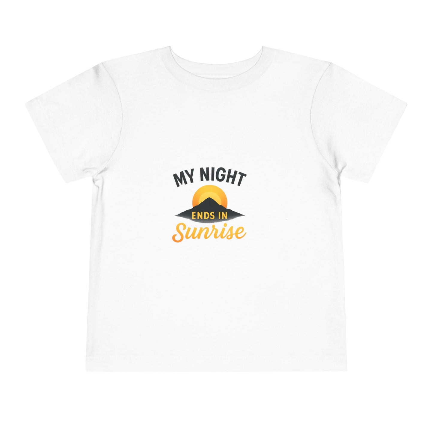 Toddler Tee — My Night Ends in Sunrise, Cute Sunrise Graphic Shirt