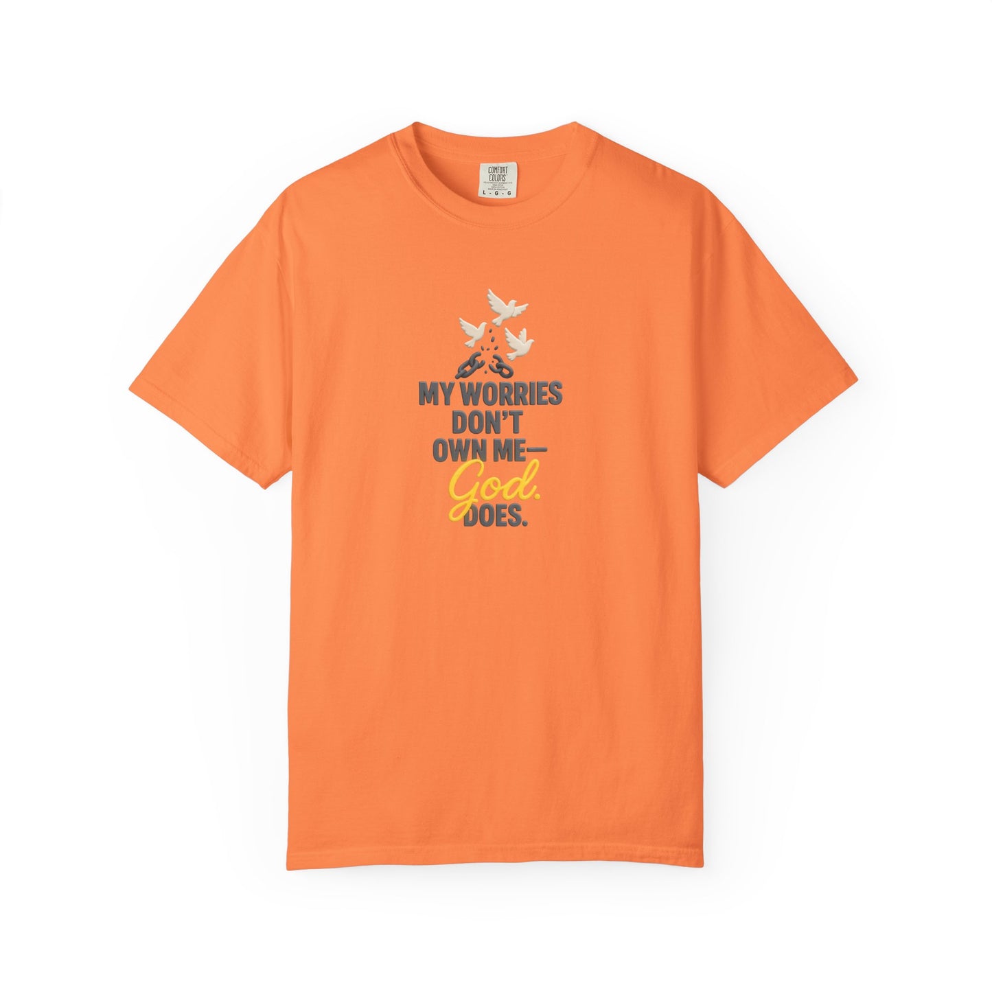 My Worries Don’t Own Me T-Shirt – Inspirational Unisex Faith Tee for Comfort, Confidence & Everyday Wear