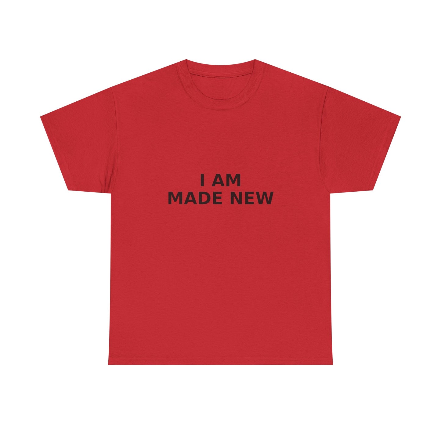 I Am Made New T-Shirt — Inspirational Christian T- Shirt