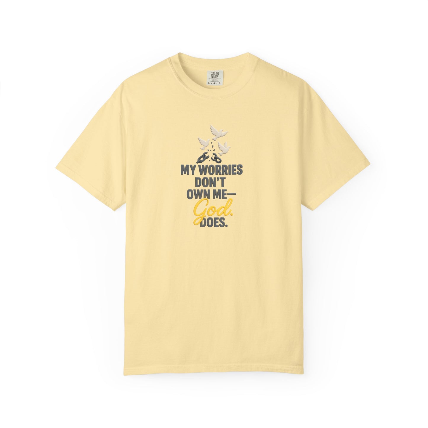 My Worries Don’t Own Me T-Shirt – Inspirational Unisex Faith Tee for Comfort, Confidence & Everyday Wear