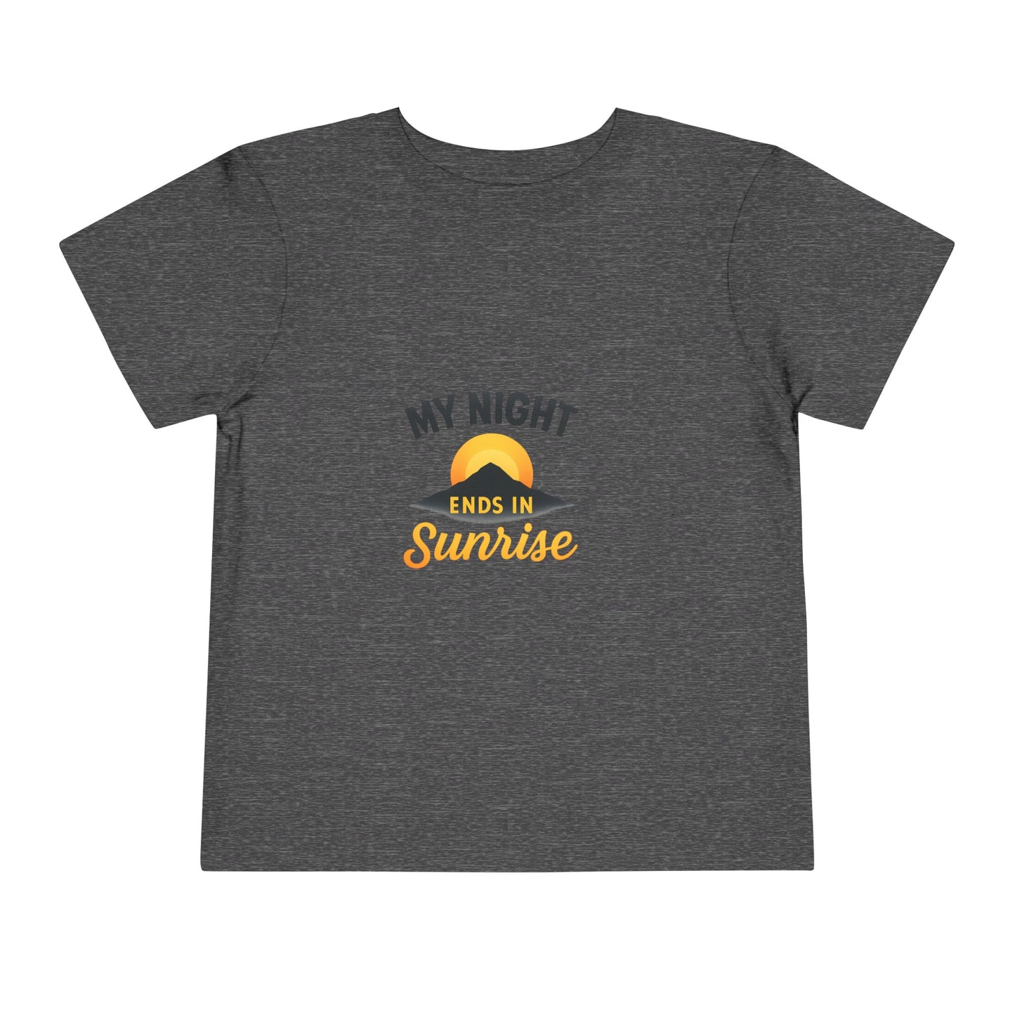 Toddler Tee — My Night Ends in Sunrise, Cute Sunrise Graphic Shirt