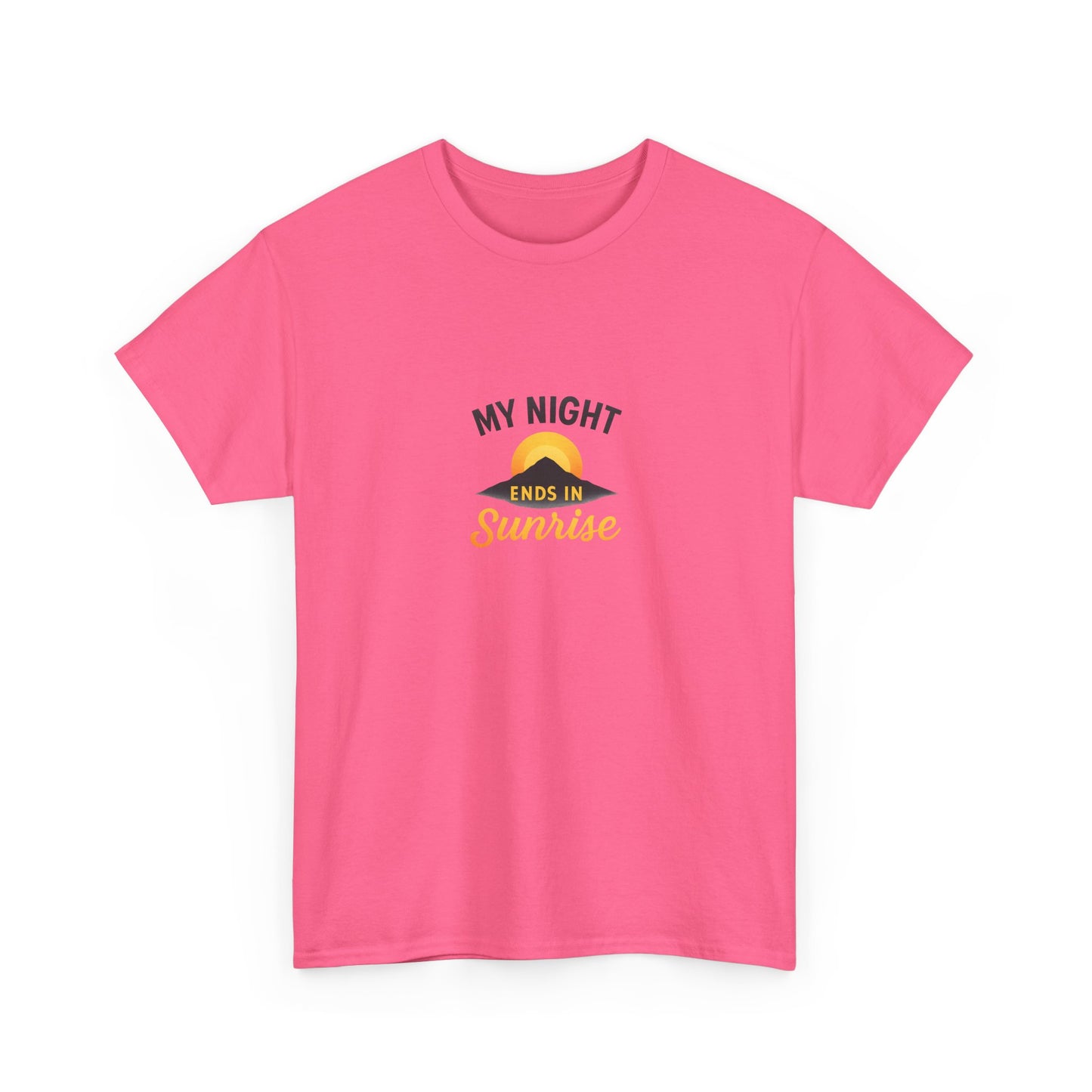Sunrise Quote T-Shirt | Unisex Heavy Cotton Tee, Motivational Shirt, Gift for Night Owls, Everyday Wear, Chill Vibes