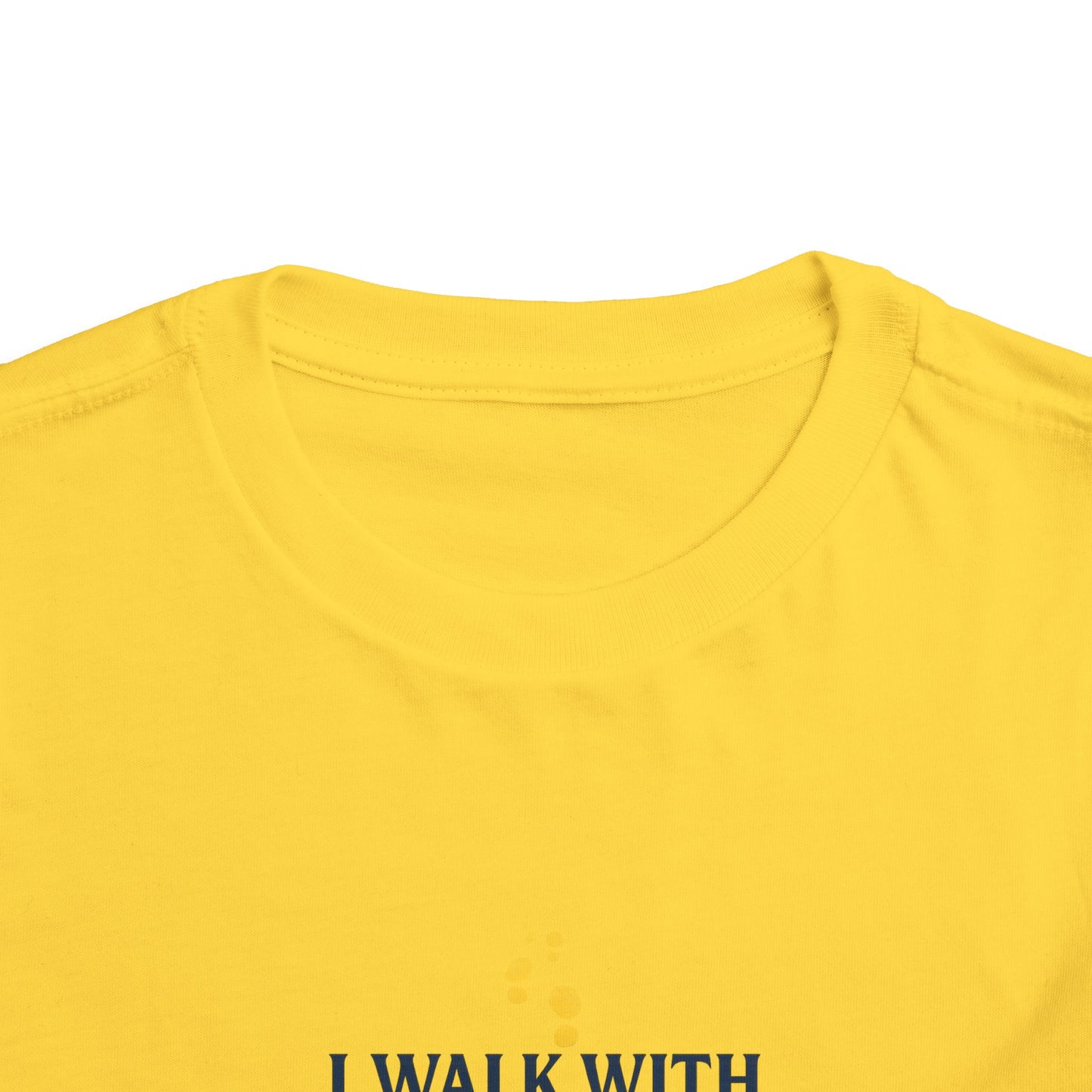 Toddler T-shirt — I Walk With God Never Alone