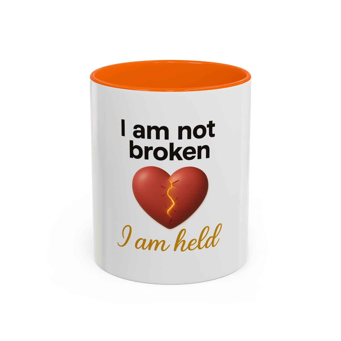 Heartfelt Affirmation Coffee Mug – “I am not broken, I am held.”