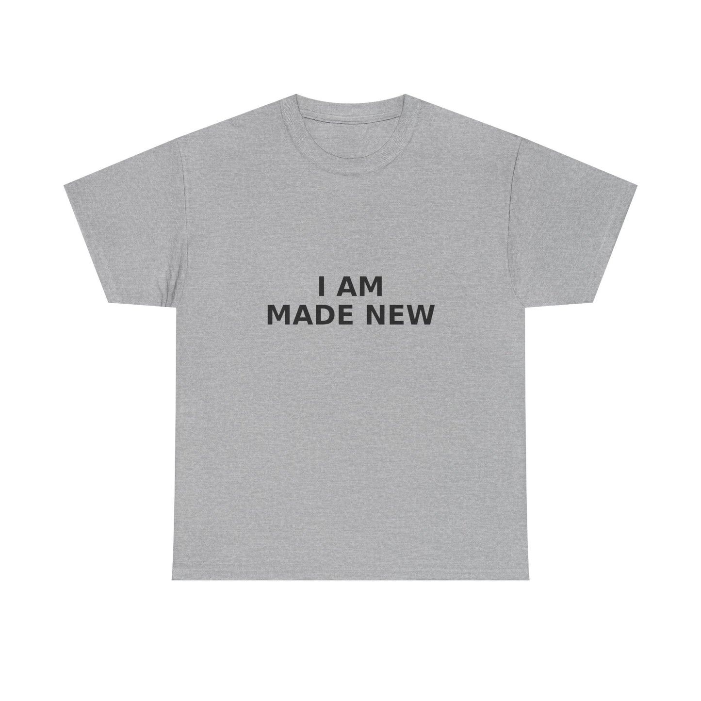 I Am Made New T-Shirt — Inspirational Christian T- Shirt