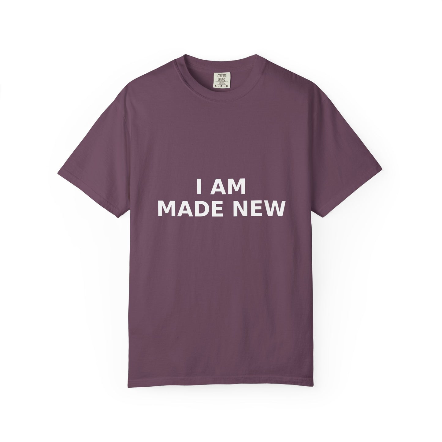 Faith T-shirt, I Am Made New
