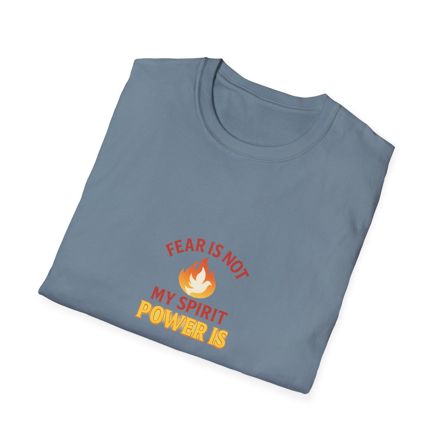 Fear Is Not My Strength, Power Is – Empowering Unisex Softstyle T-Shirt