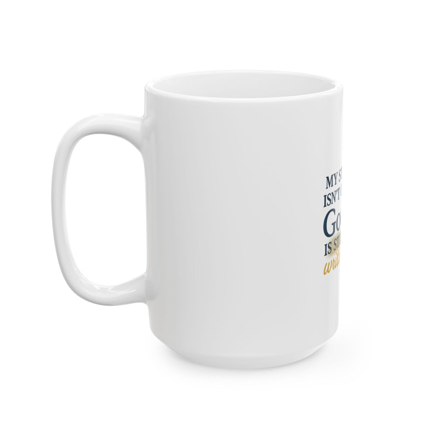 My Story Isn’t Over – Inspirational Ceramic Mug