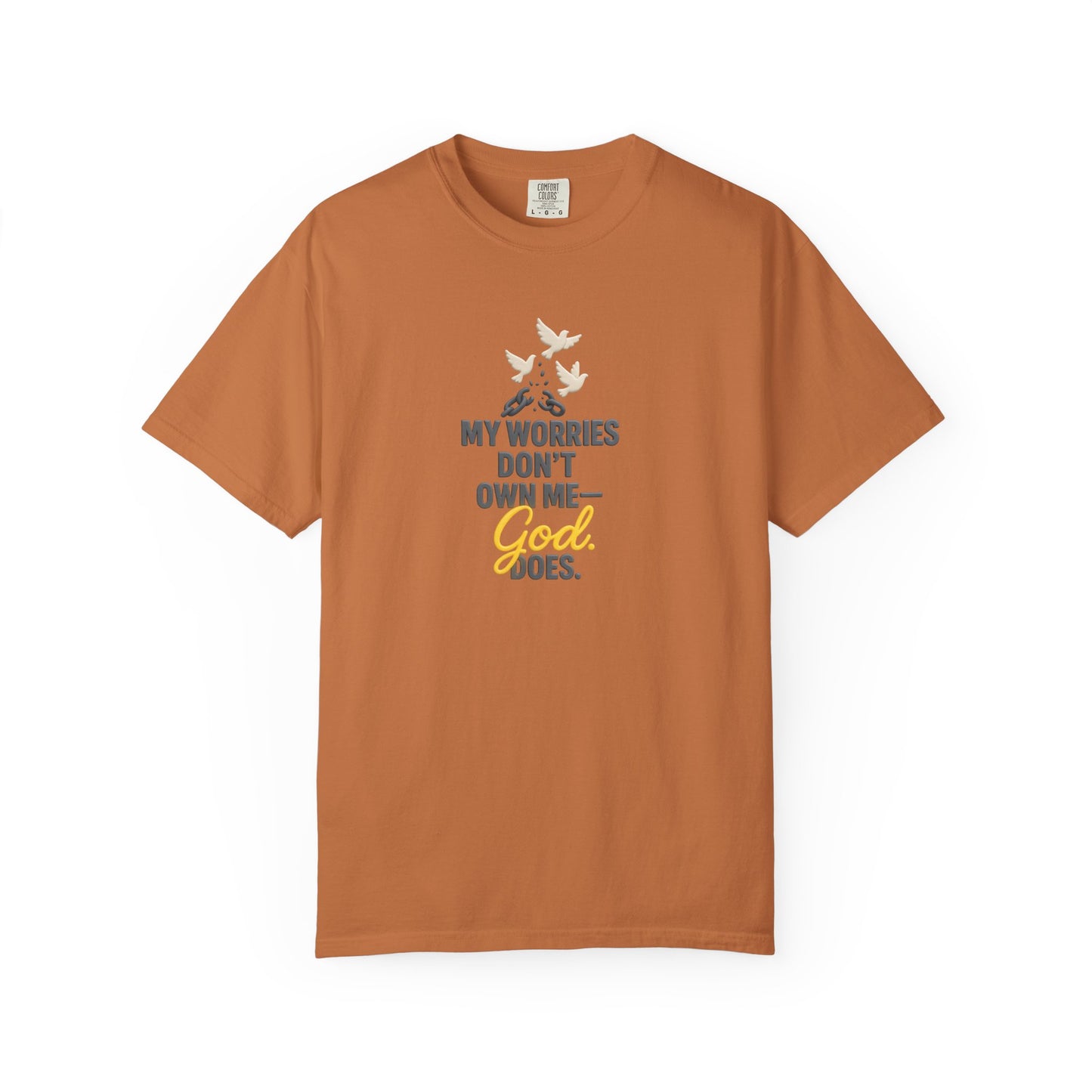 My Worries Don’t Own Me T-Shirt – Inspirational Unisex Faith Tee for Comfort, Confidence & Everyday Wear