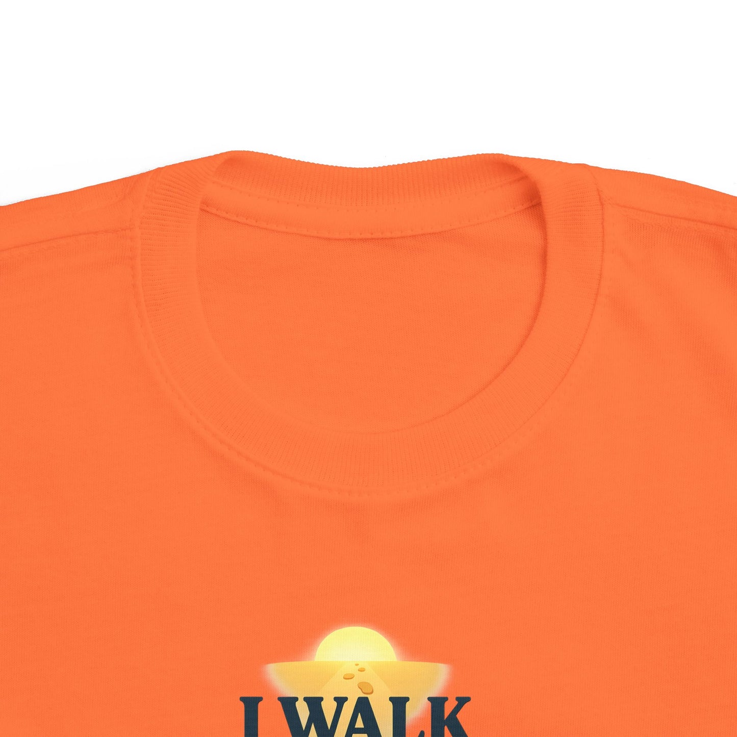 Toddler Tee — I Walk With God Never Alone