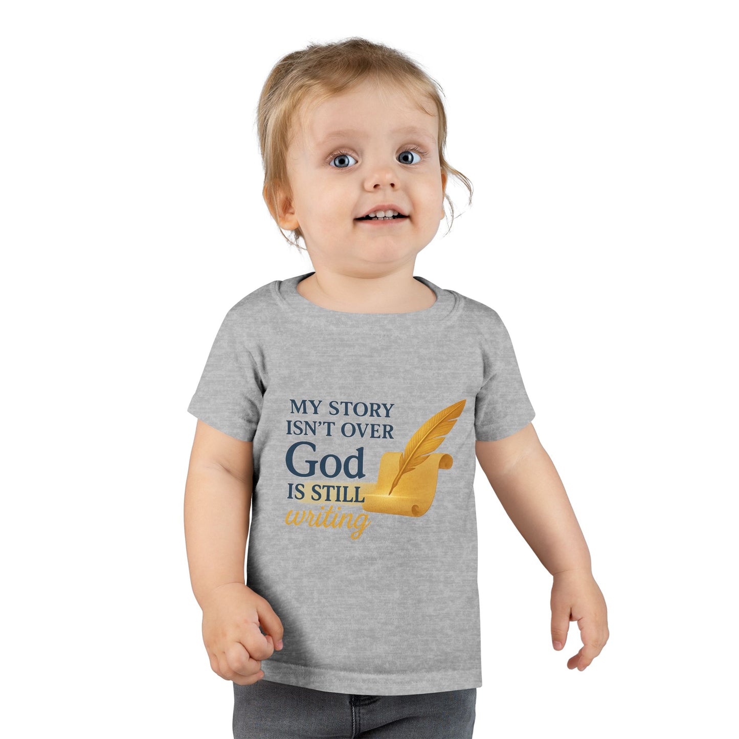 Toddler T-shirt — My Story Isn't Over, God Is Still Writing