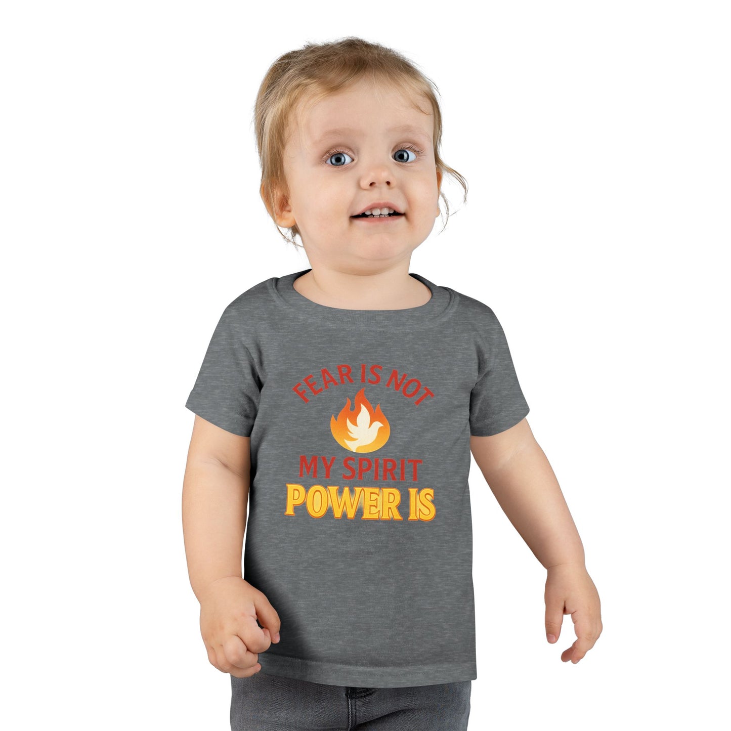 Toddler T-Shirt - "Fear Is Not My Spirit, Power Is" Flame Graphic