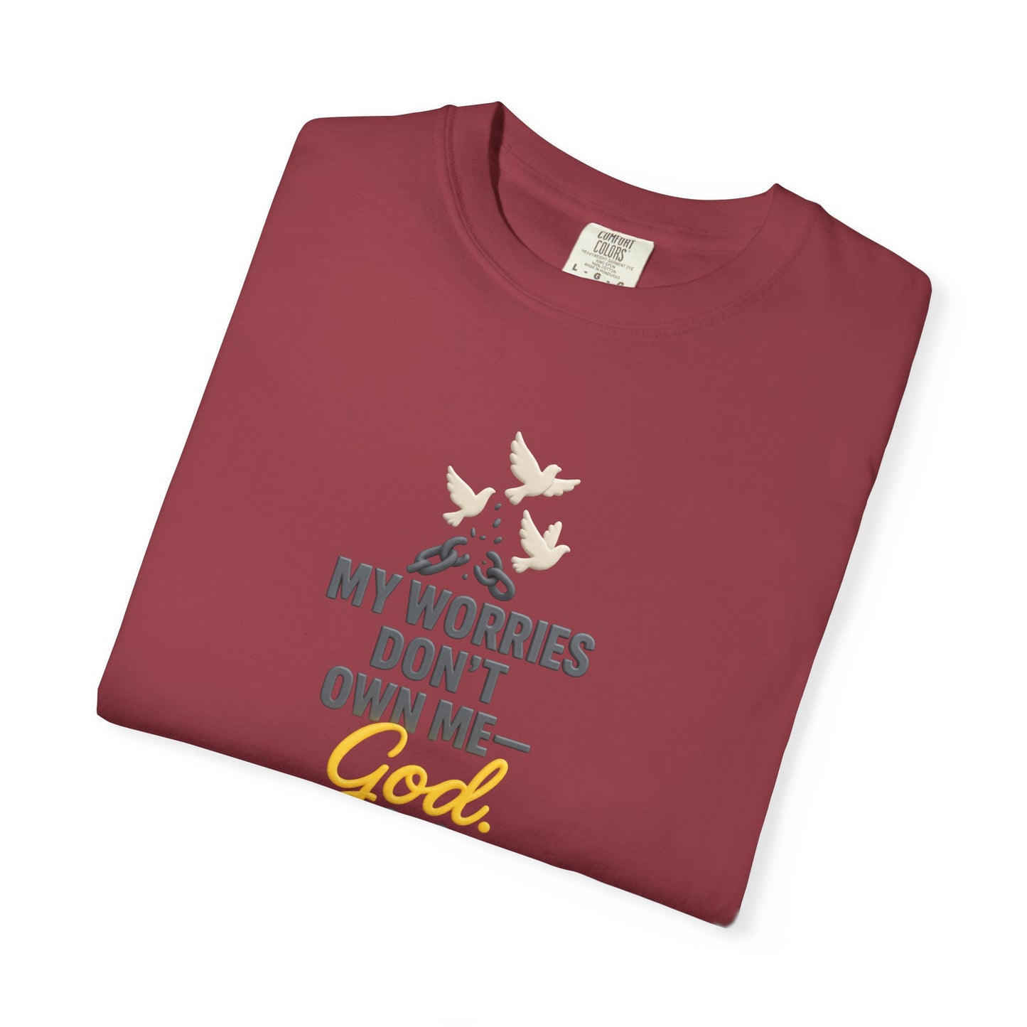 My Worries Don’t Own Me T-Shirt – Inspirational Unisex Faith Tee for Comfort, Confidence & Everyday Wear