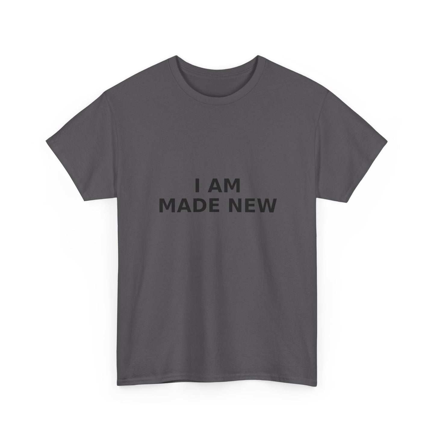 I Am Made New T-Shirt — Inspirational Christian T- Shirt
