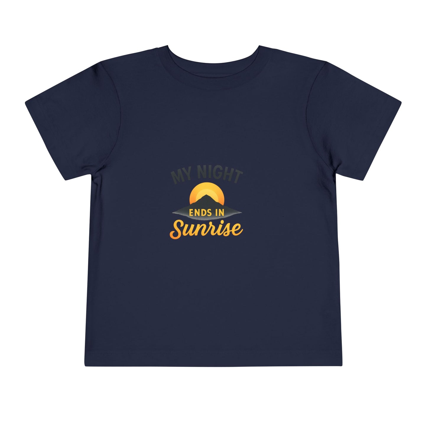 Toddler Tee — My Night Ends in Sunrise, Cute Sunrise Graphic Shirt