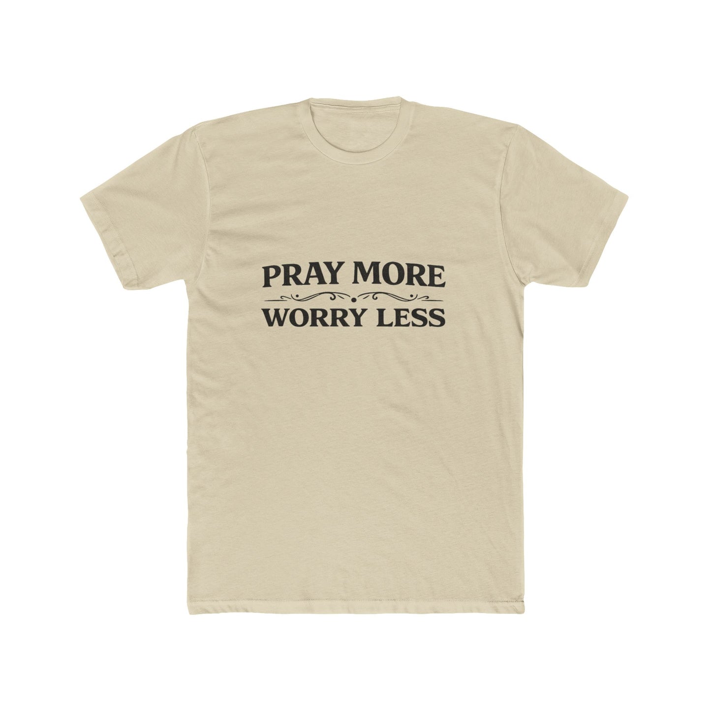 Pray More Worry Less Tee Men's T-shirt