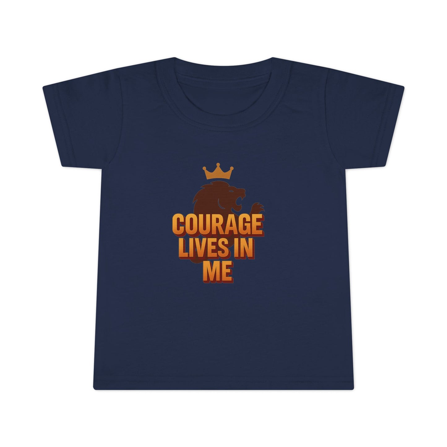 Toddler T-Shirt — "Courage Lives in Me" Lion Crown Graphic