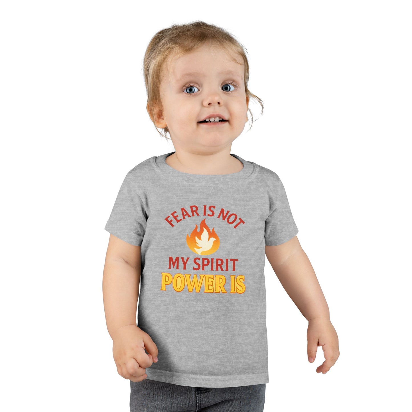 Toddler T-Shirt - "Fear Is Not My Spirit, Power Is" Flame Graphic