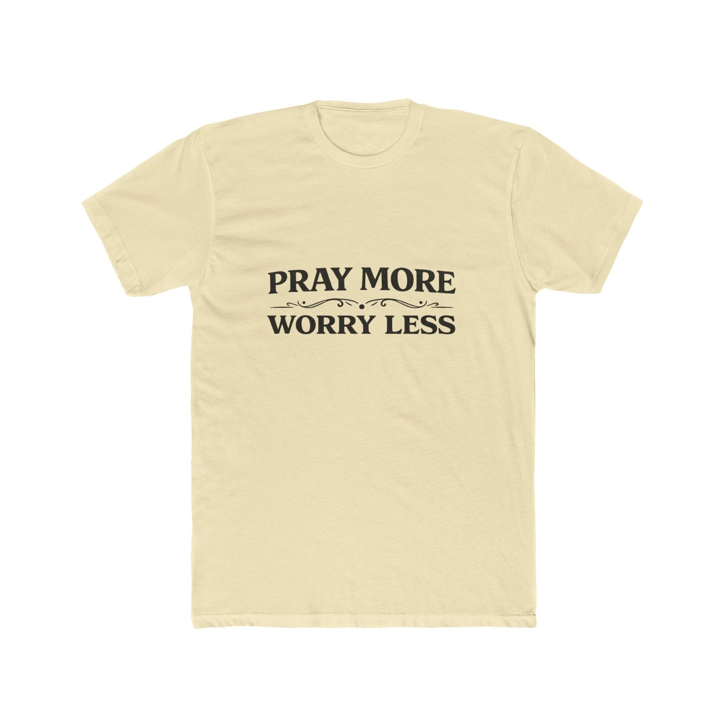 Pray More Worry Less Tee Men's T-shirt