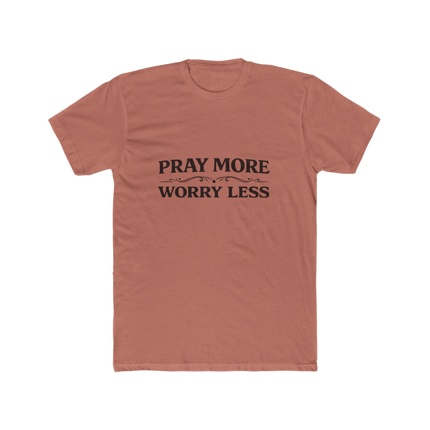 Pray More Worry Less Tee Men's T-shirt