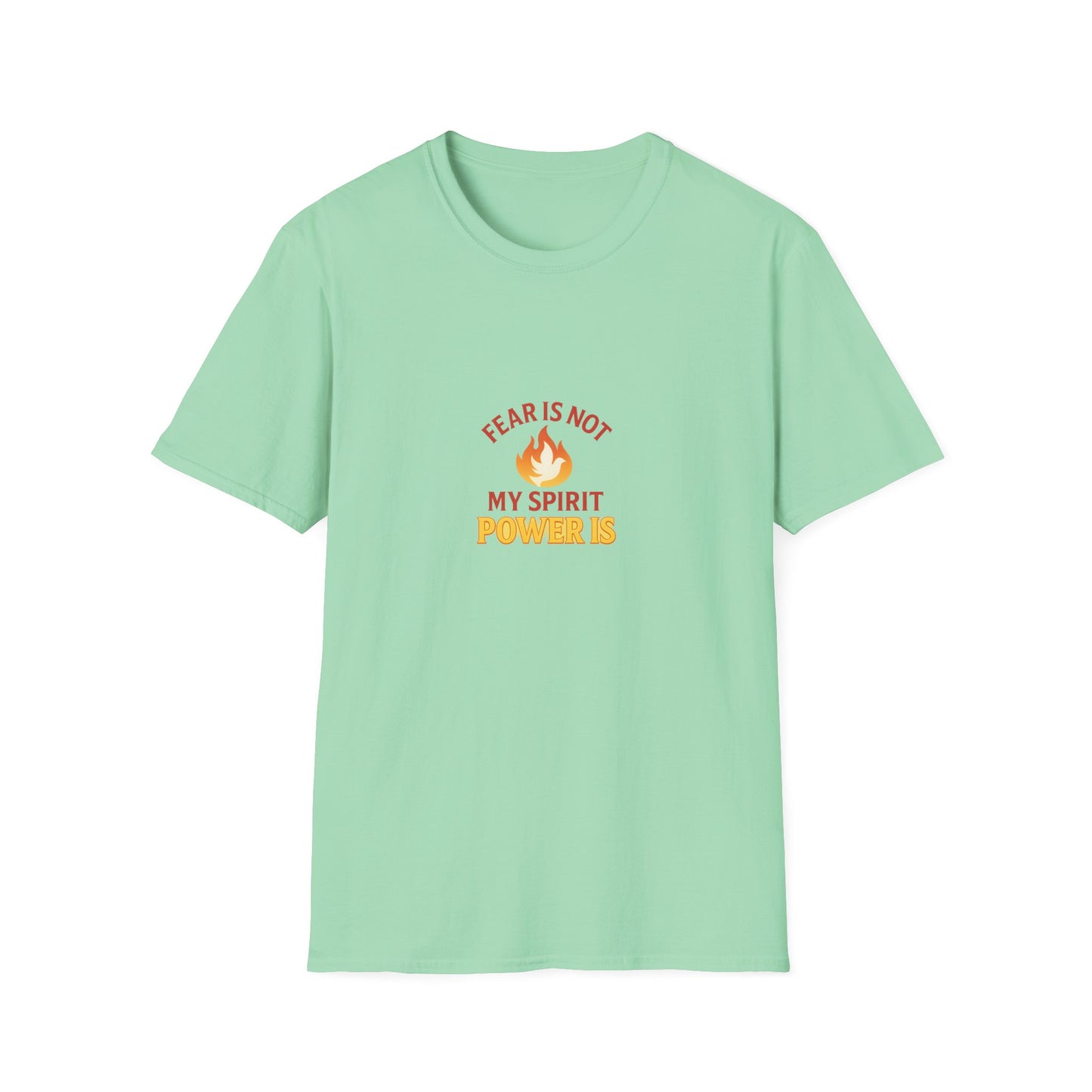 Fear Is Not My Strength, Power Is – Empowering Unisex Softstyle T-Shirt
