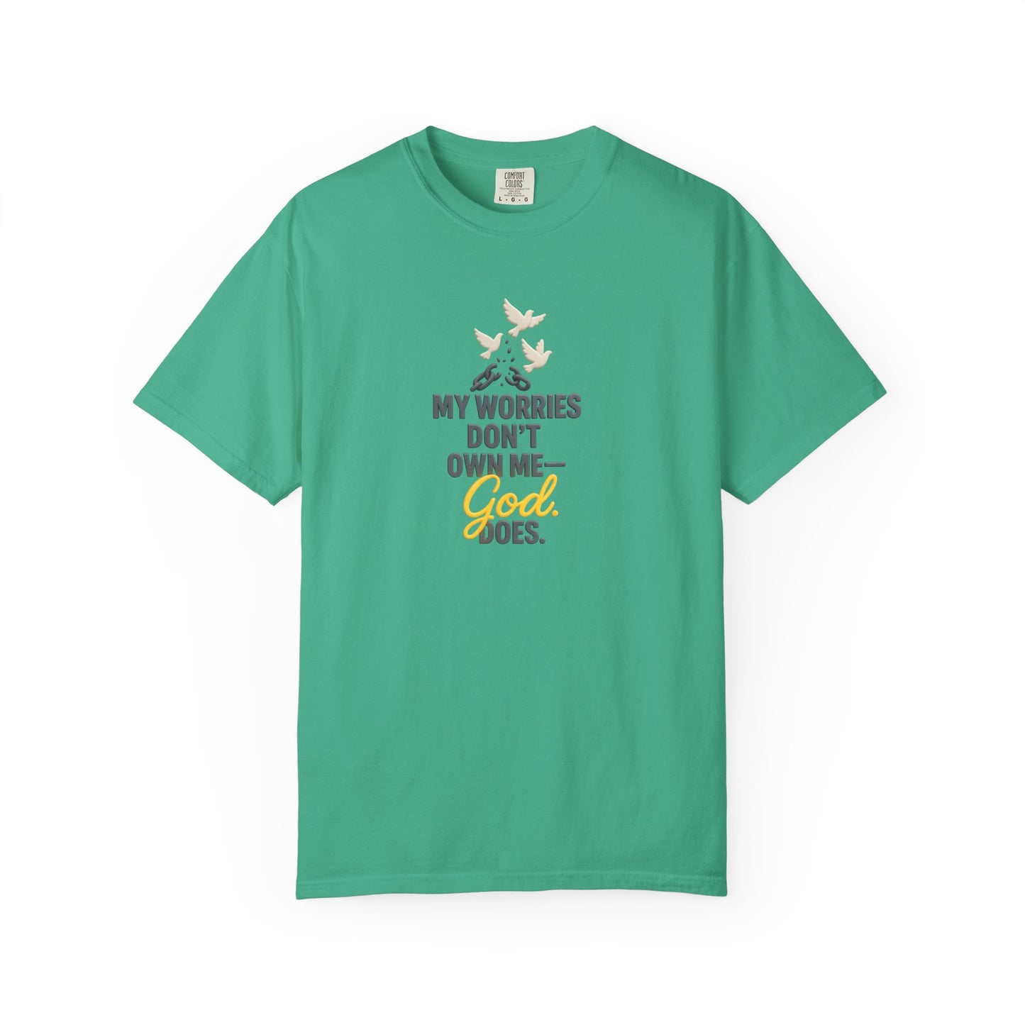My Worries Don’t Own Me T-Shirt – Inspirational Unisex Faith Tee for Comfort, Confidence & Everyday Wear