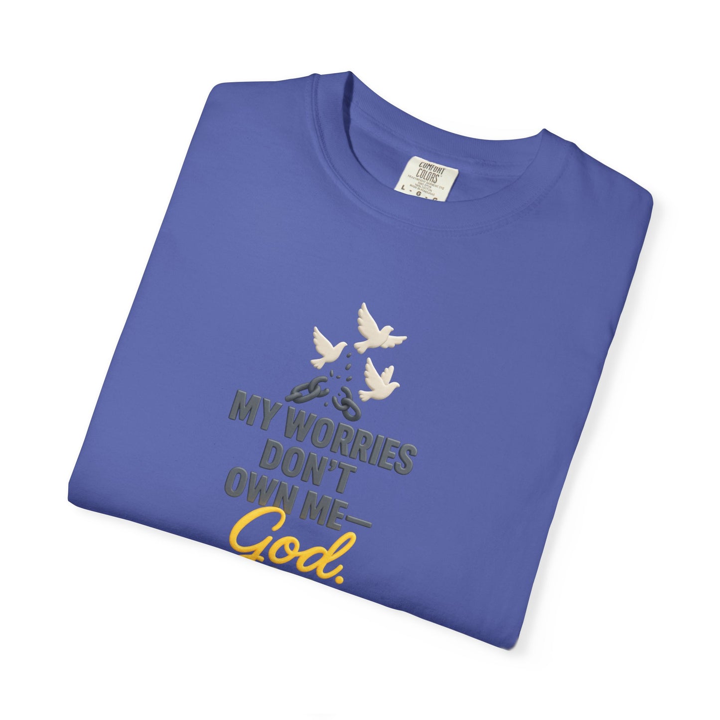 My Worries Don’t Own Me T-Shirt – Inspirational Unisex Faith Tee for Comfort, Confidence & Everyday Wear
