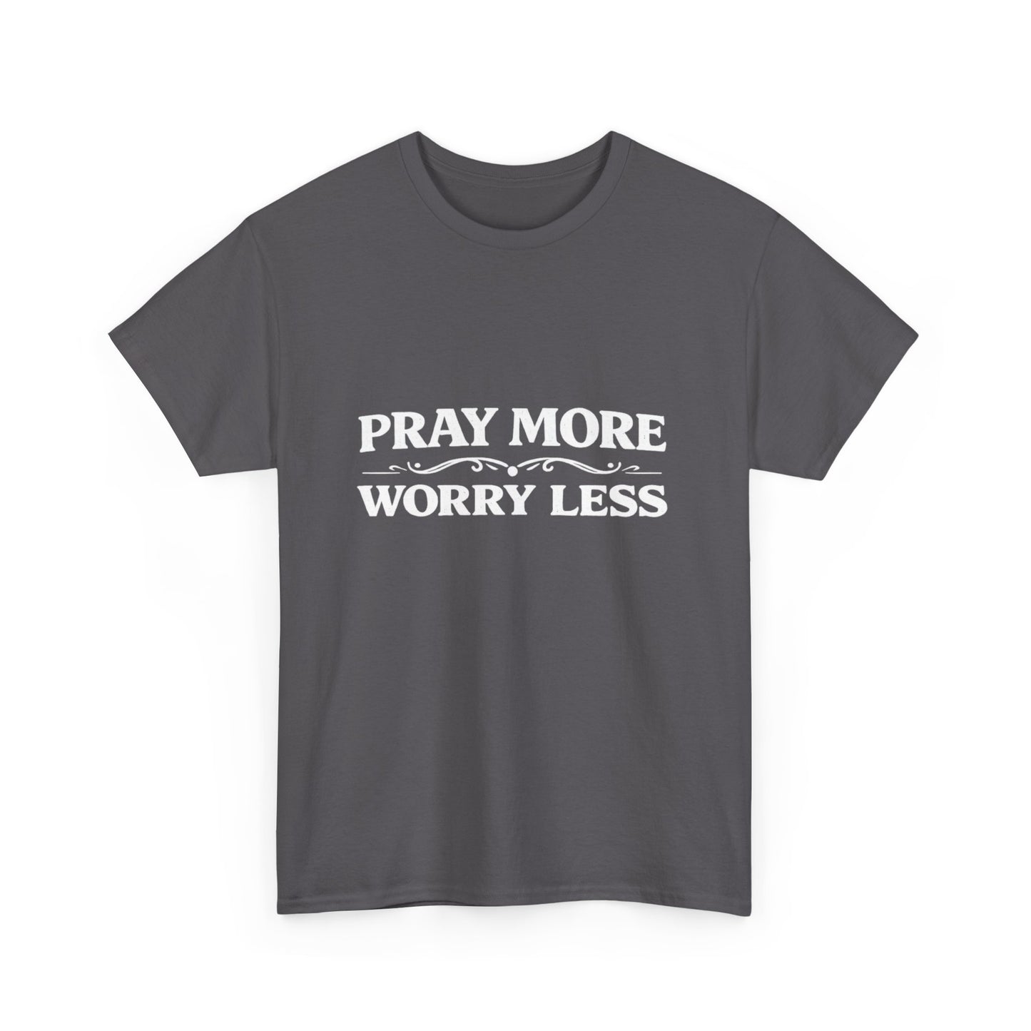 Pray More Worry Less Tee — Christian Inspirational Cotton T‑Shirt