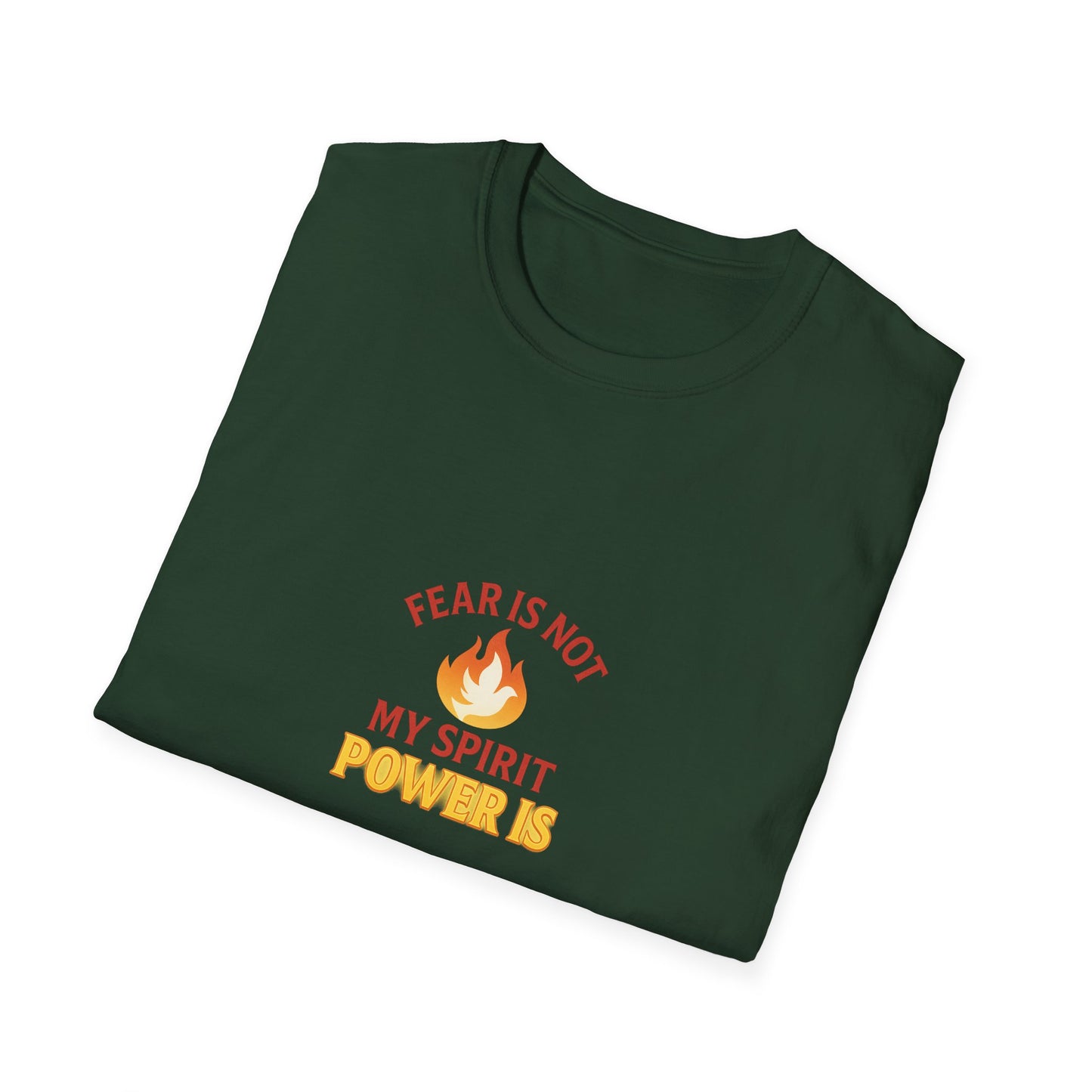Fear Is Not My Strength, Power Is – Empowering Unisex Softstyle T-Shirt