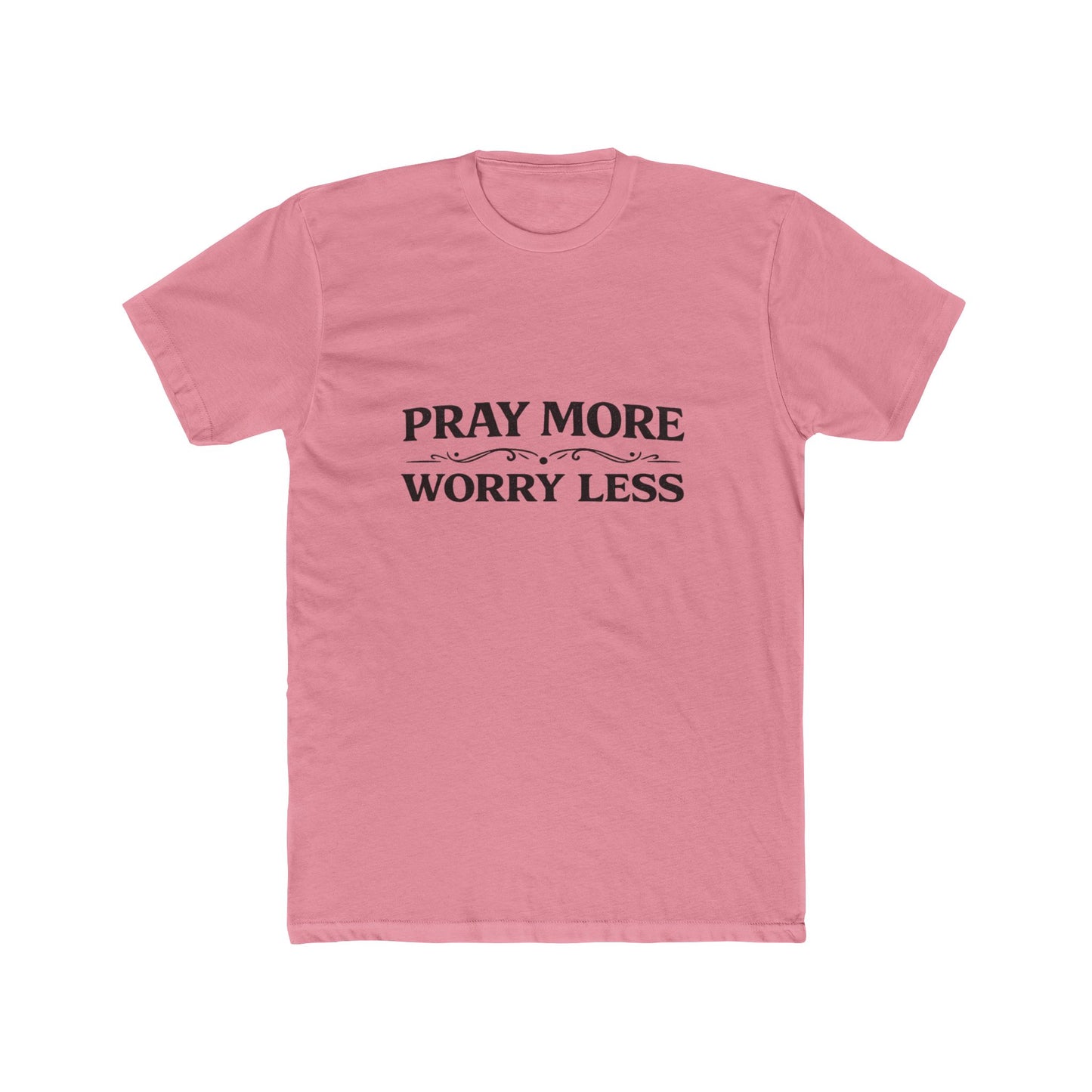 Pray More Worry Less Tee Men's T-shirt