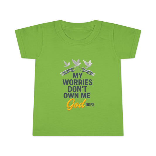 Toddler T-Shirt - My Worries Don't Own Me, God Does