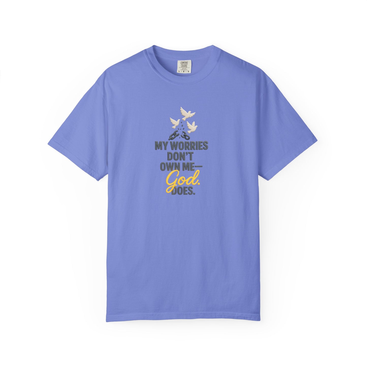 My Worries Don’t Own Me T-Shirt – Inspirational Unisex Faith Tee for Comfort, Confidence & Everyday Wear