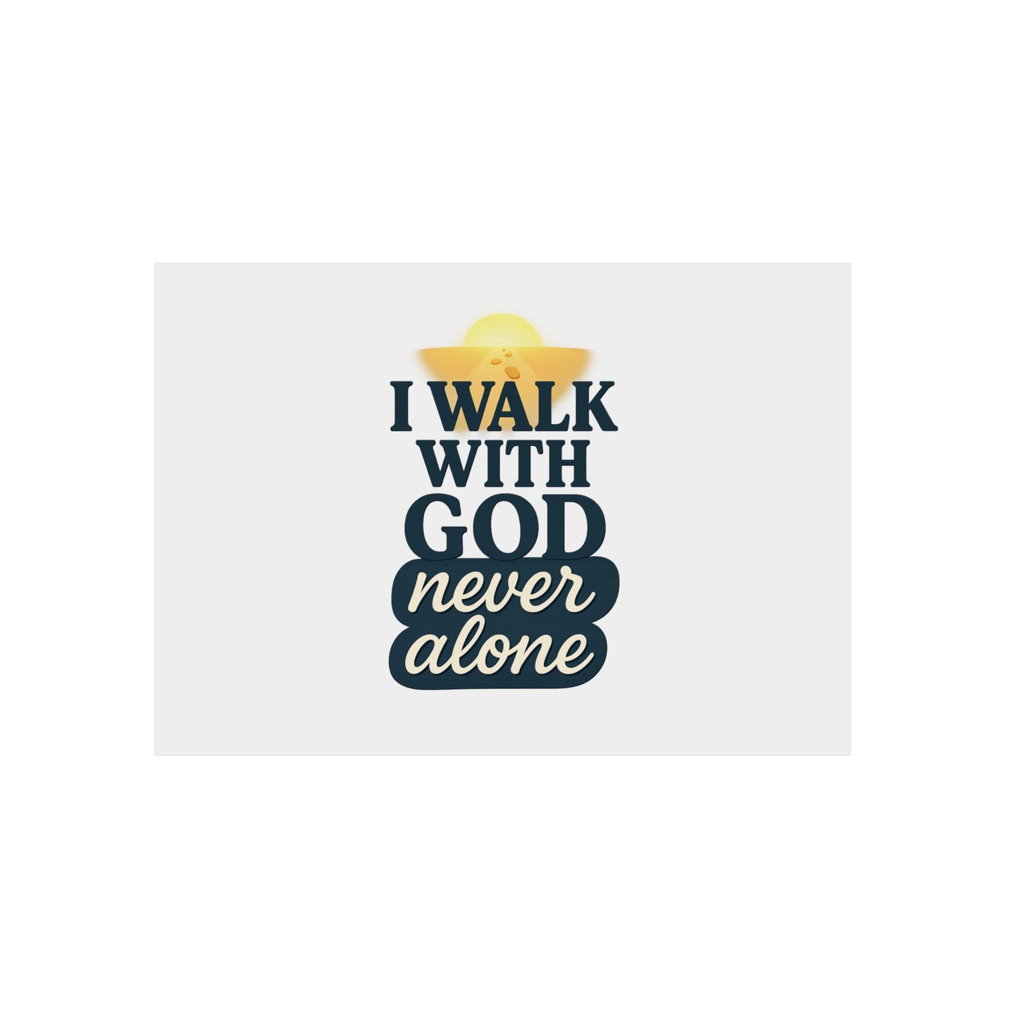 I Walk With God – Wall Art