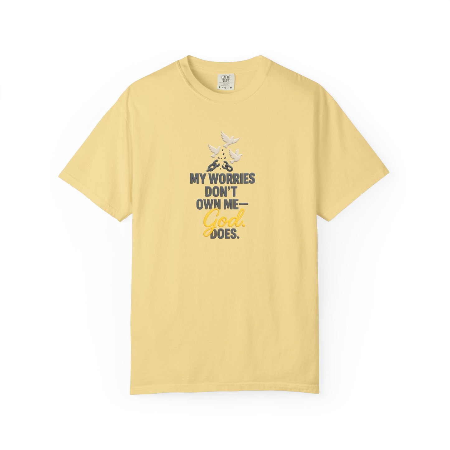 My Worries Don’t Own Me T-Shirt – Inspirational Unisex Faith Tee for Comfort, Confidence & Everyday Wear