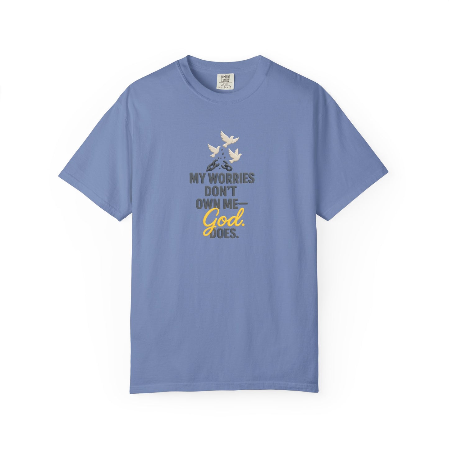 My Worries Don’t Own Me T-Shirt – Inspirational Unisex Faith Tee for Comfort, Confidence & Everyday Wear
