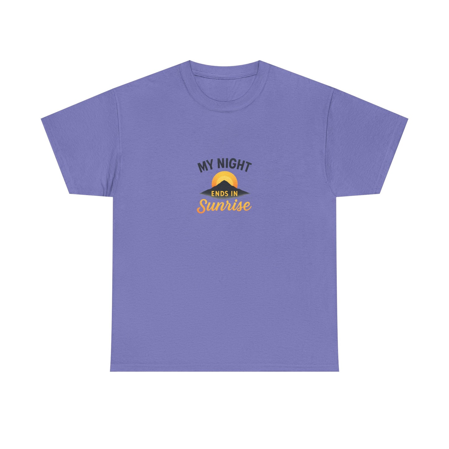 Sunrise Quote T-Shirt | Unisex Heavy Cotton Tee, Motivational Shirt, Gift for Night Owls, Everyday Wear, Chill Vibes