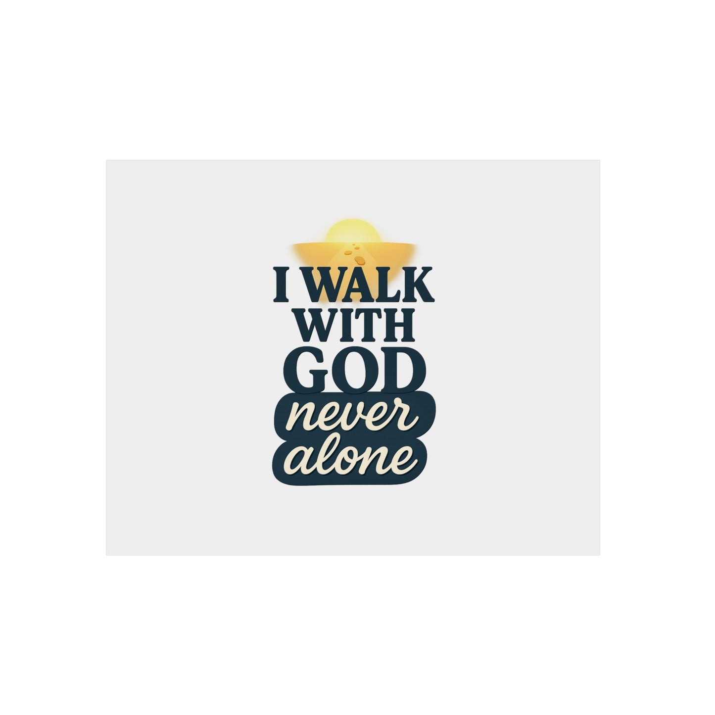 I Walk With God – Wall Art