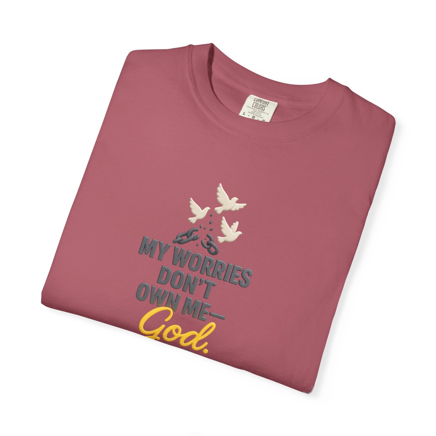My Worries Don’t Own Me T-Shirt – Inspirational Unisex Faith Tee for Comfort, Confidence & Everyday Wear