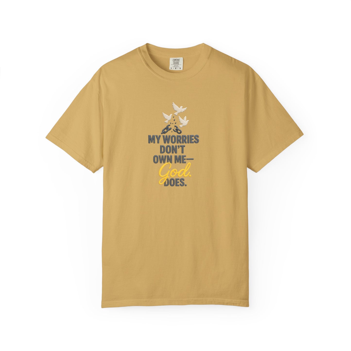 My Worries Don’t Own Me T-Shirt – Inspirational Unisex Faith Tee for Comfort, Confidence & Everyday Wear