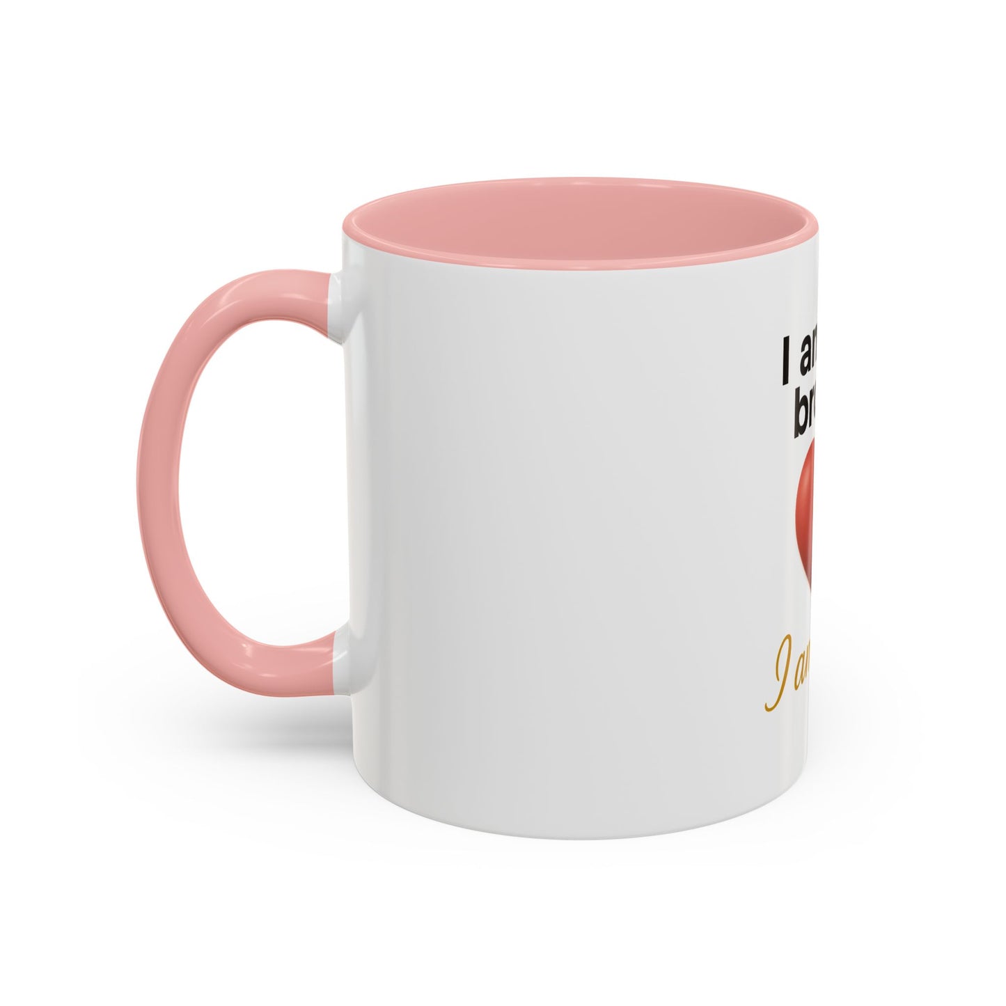 Heartfelt Affirmation Coffee Mug – “I am not broken, I am held.”