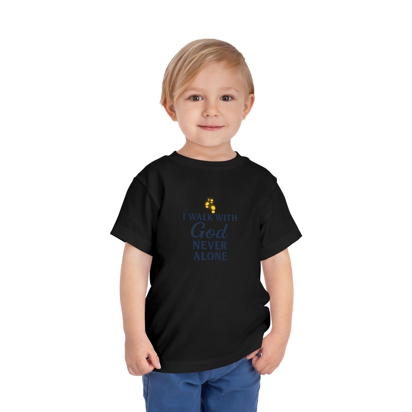 Toddler T-shirt — I Walk With God Never Alone