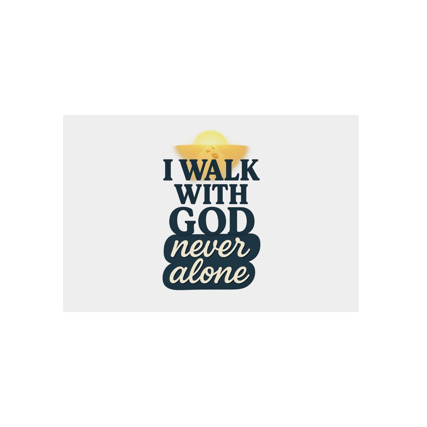 I Walk With God – Wall Art