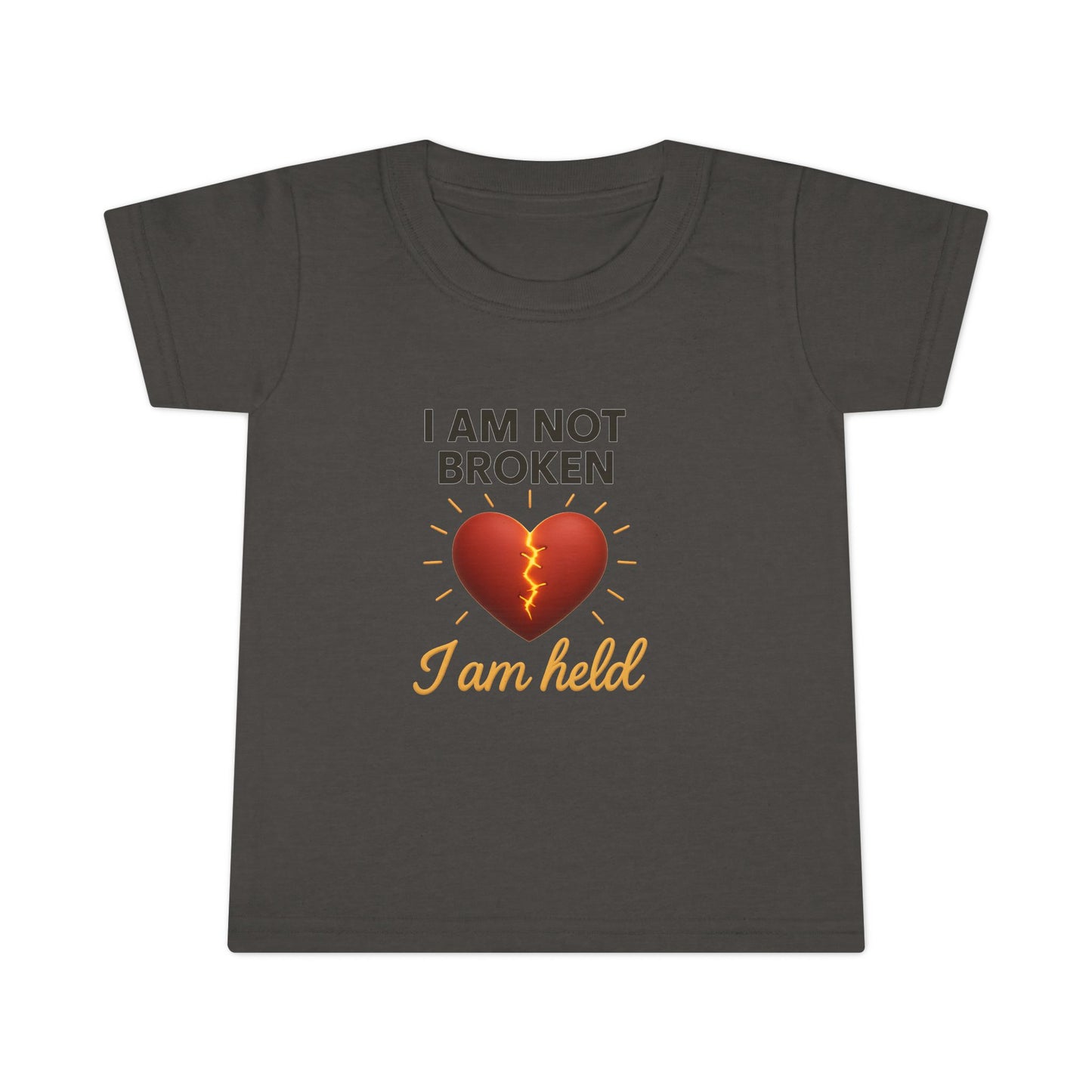 Toddler T-Shirt – I Am Not Broken, I Am Healed" Heart Healing Graphic