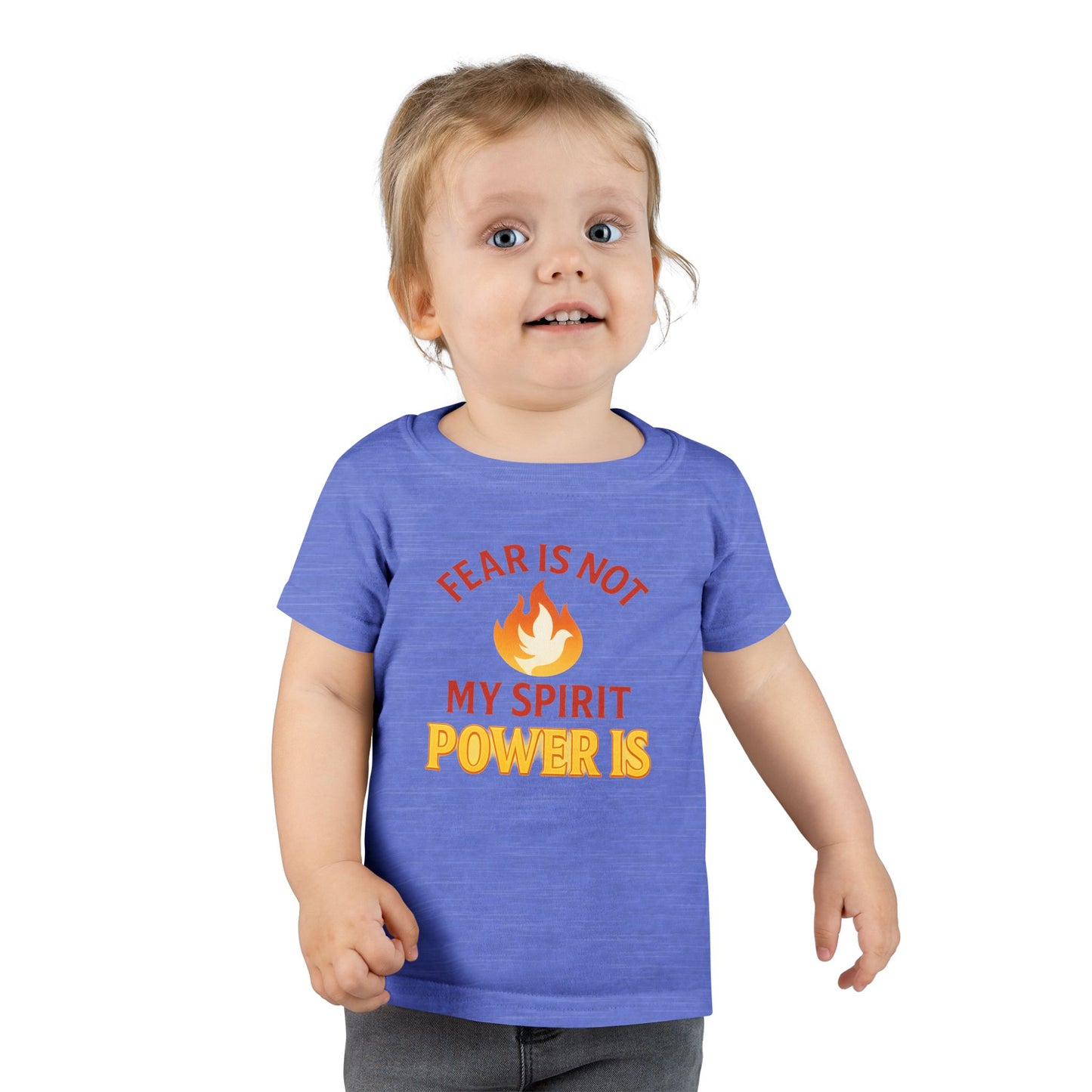 Toddler T-Shirt - "Fear Is Not My Spirit, Power Is" Flame Graphic